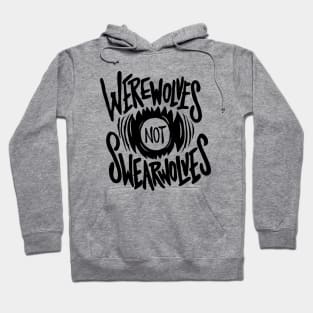 Werewolves Not Swearwolves Hoodie